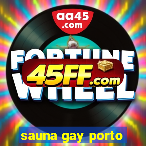 sauna gay porto